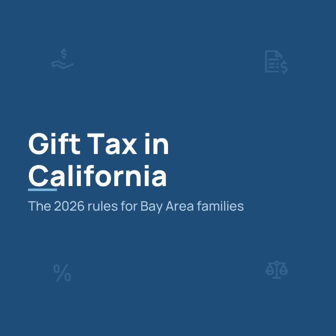 Kim & Rosado blog cover — Gift Tax in California: the 2026 rules for Bay Area families